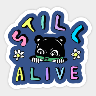 still alive Sticker